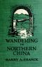 [Gutenberg 60047] • Wandering in Northern China